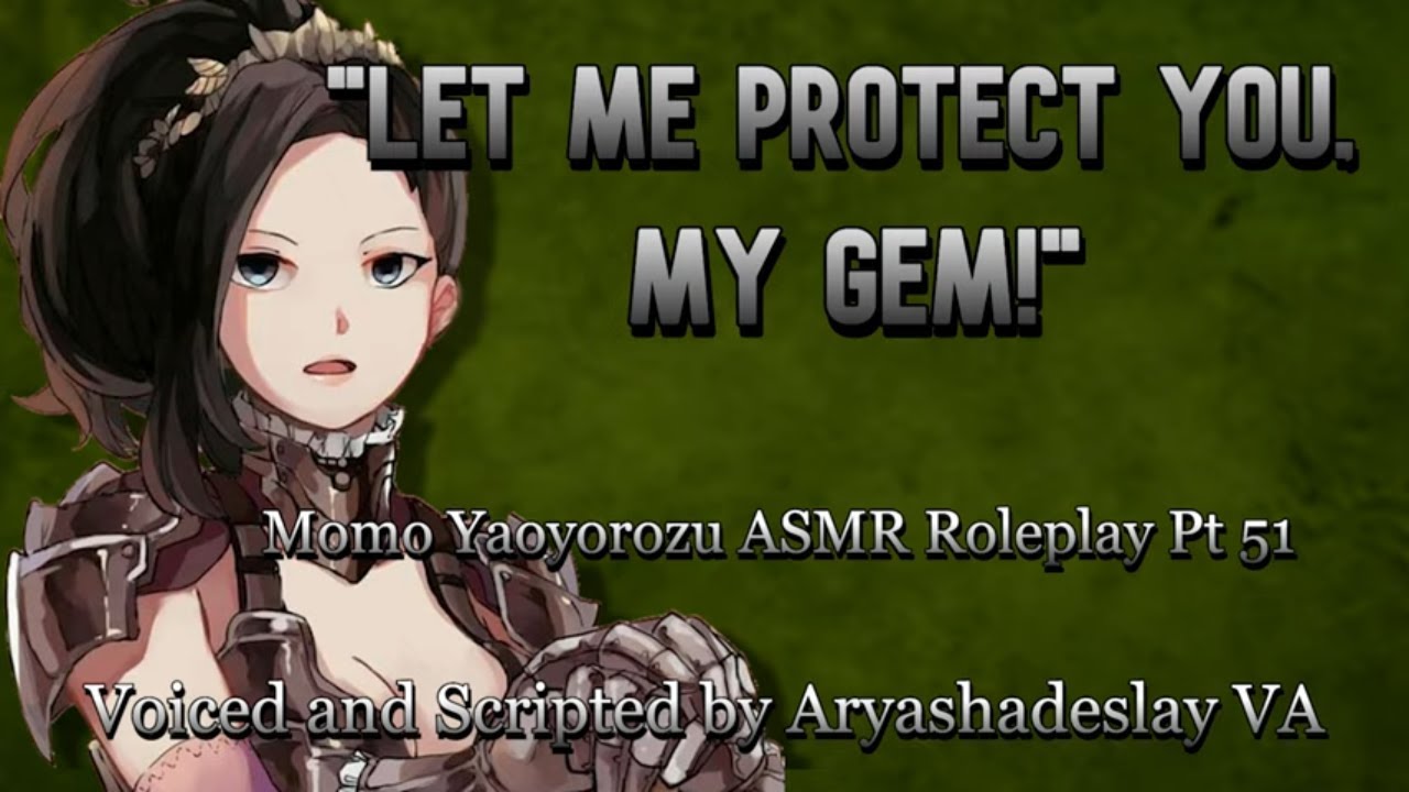 Knight Momo Protects You!: Momo Yaoyorozu ASMR Roleplay Pt 51 [F4A] [My Hero Academia]
