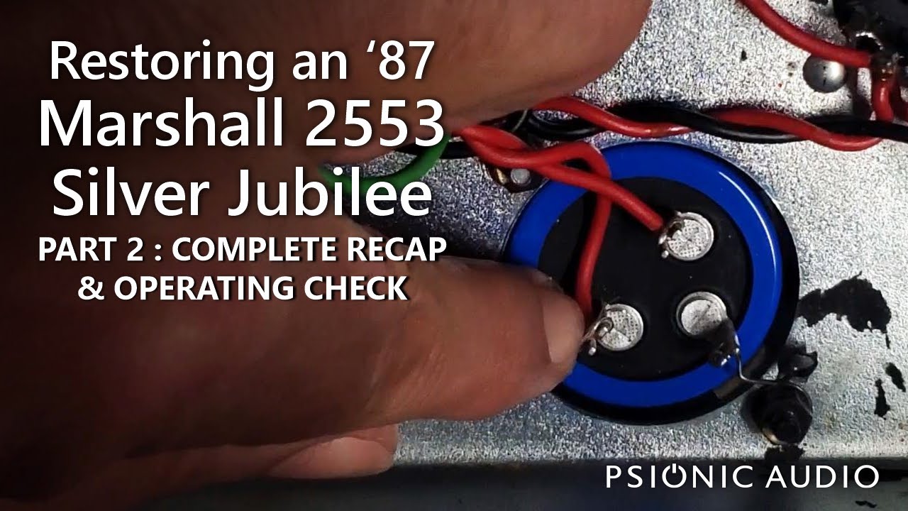 Restoring an '87 Marshall 2553 Silver Jubilee | Part 2 : Complete Recap & Operating Check