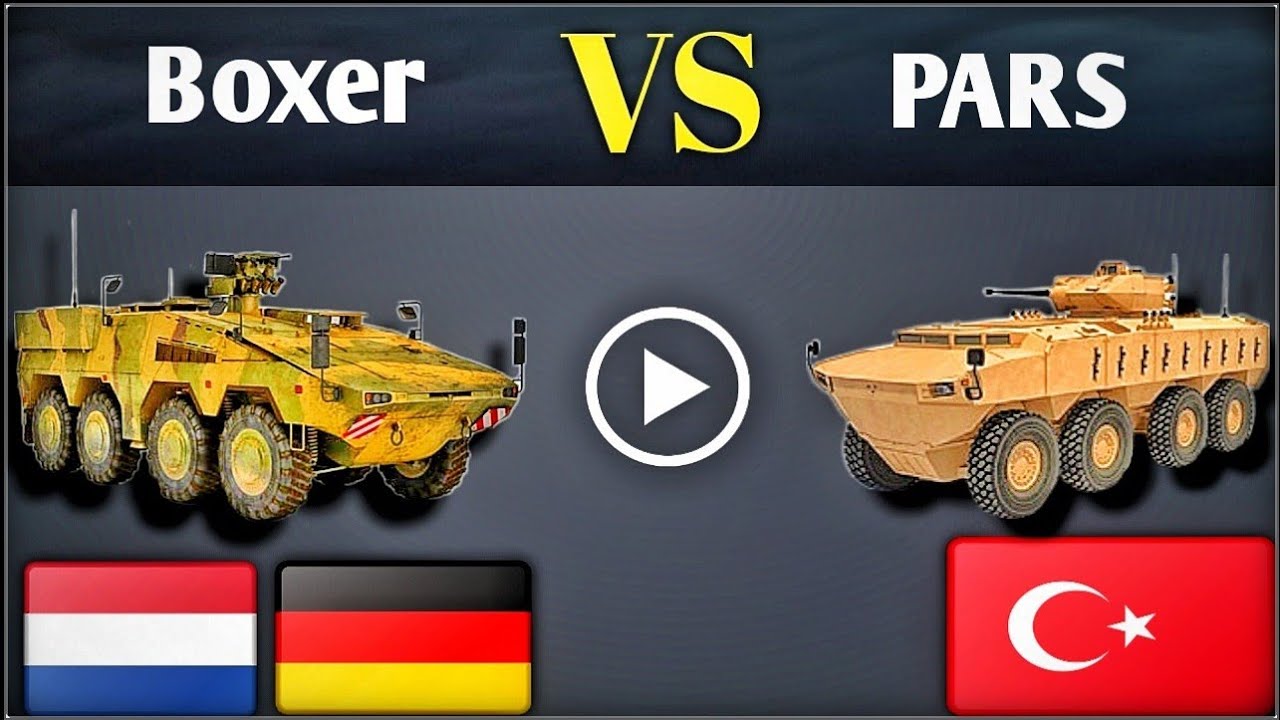 Turkish PARS VS German-Dutch Boxer Armoured Combat Vehicle