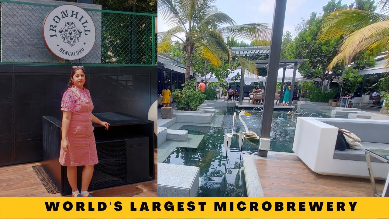 Iron Hill | World's Largest Microbrewery | Bangalore | Marathahalli | Breweries in Bengaluru