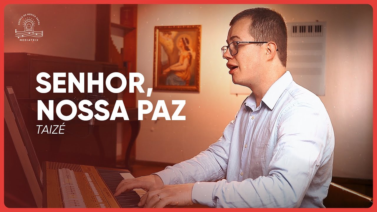 22. Senhor, nossa paz (Taizé)