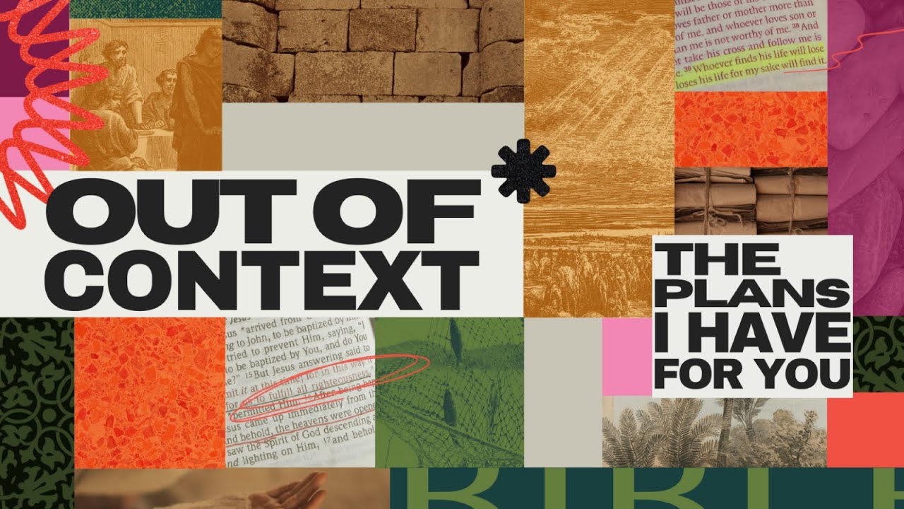 September 7, 2025 MODERN: Out of Context - The Plans I Have for You