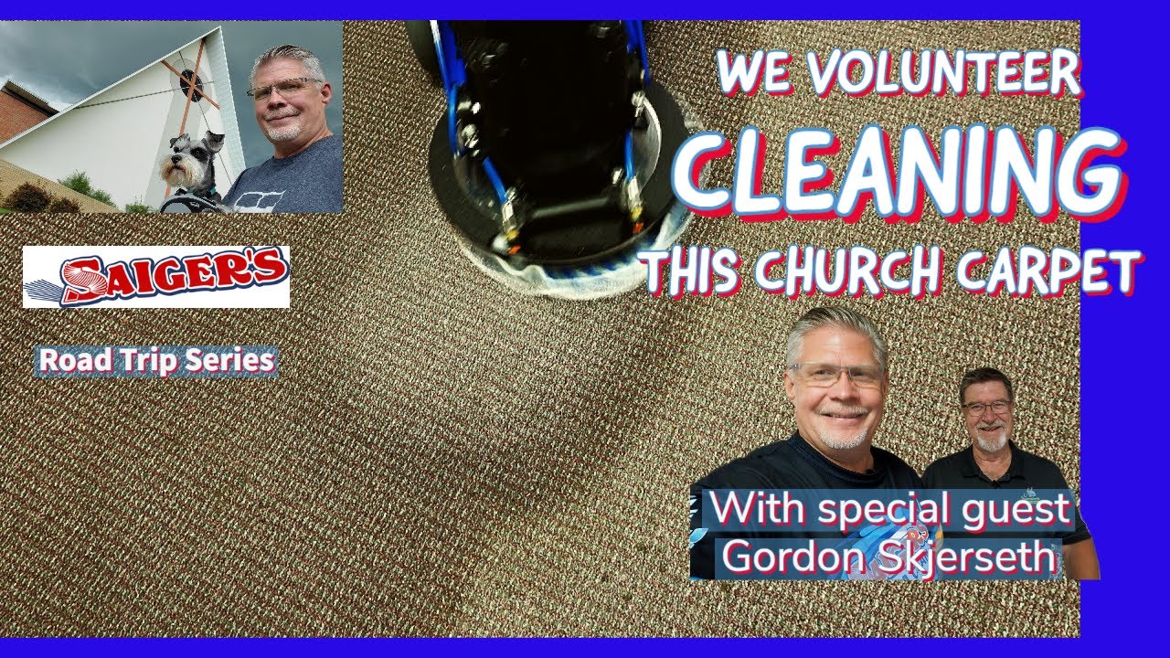 We are a couple of Volunteers Cleaning this Church Today! AND Stories of becoming a Carpet Cleaner