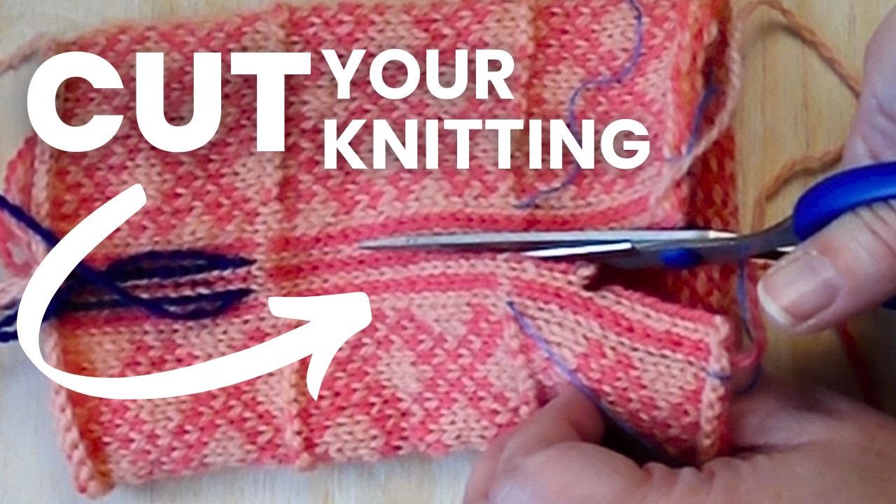 THREE Ways to CUT (Steek) Your Knitting