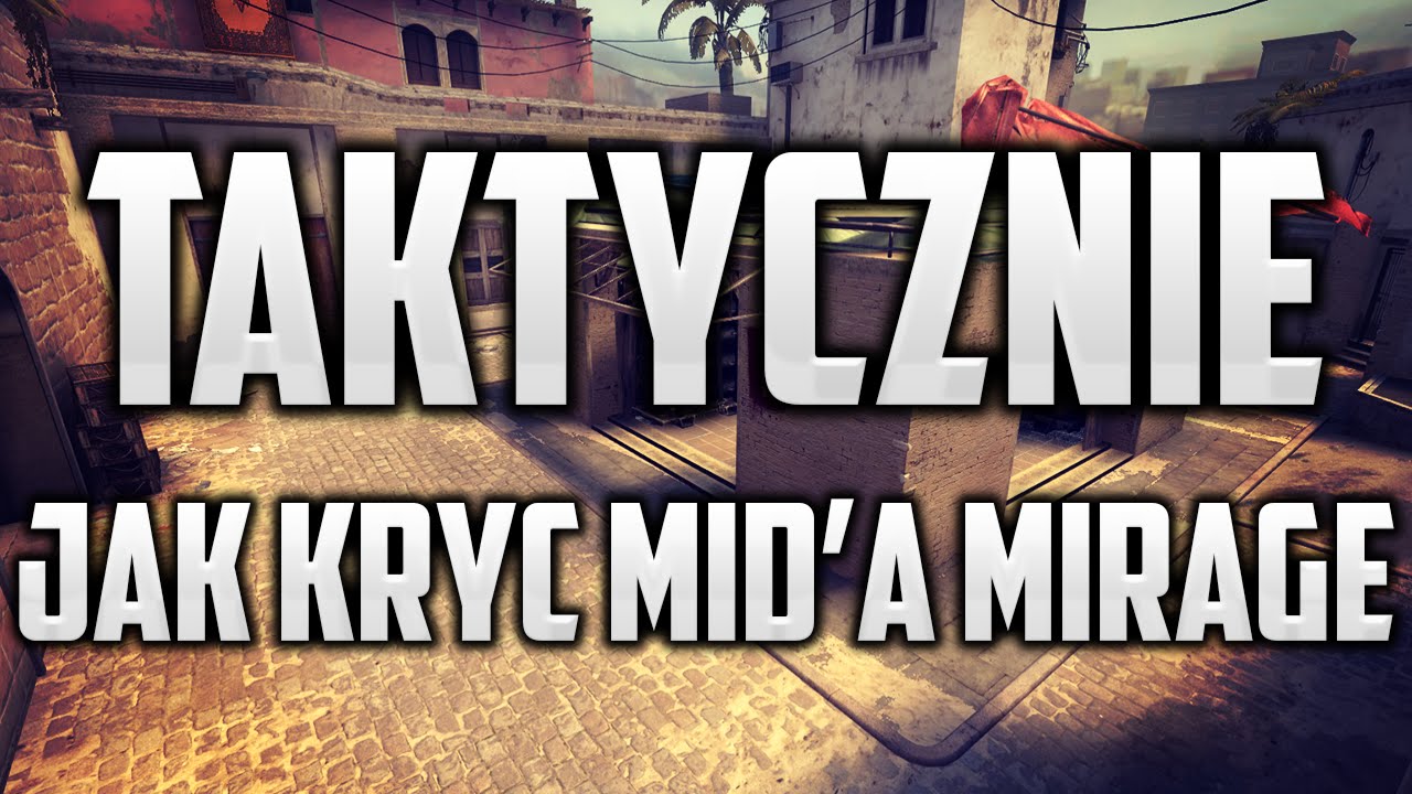 JAK KRYĆ MID'A NA MIRAGE - TAKTYCZNIE [#5]
