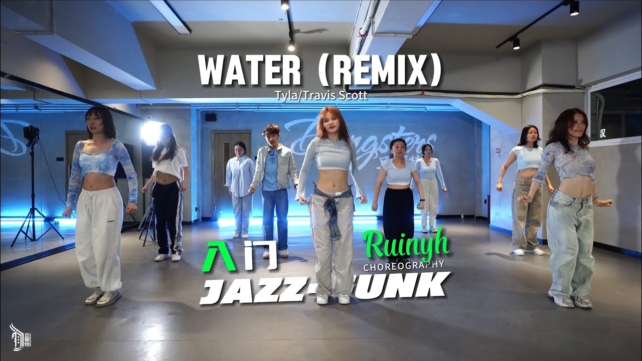 Water (Remix) (Tyla & Travis Scott) - Choreo by Ruinyh（睿华）