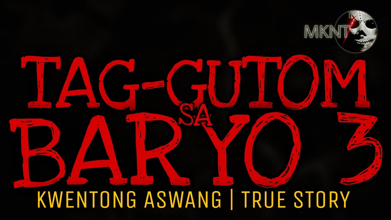 TAG GUTOM SA BARYO 3 | Kwentong Aswang | True Story