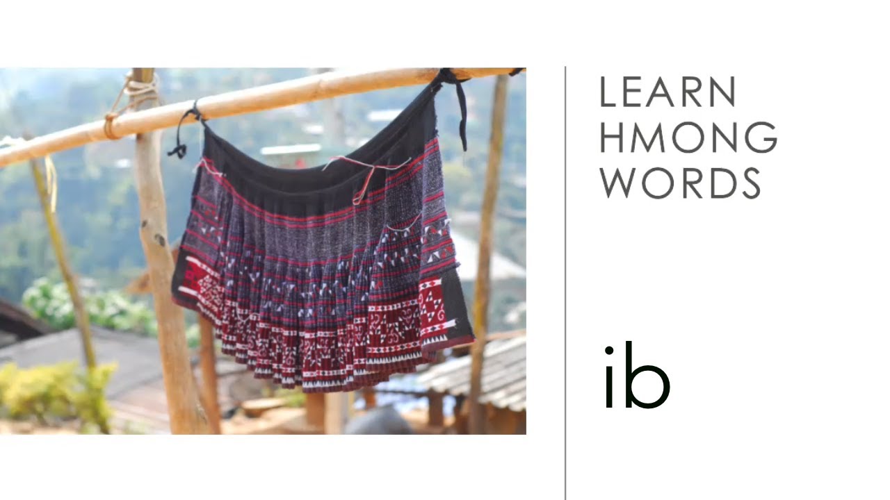 IB- Hmong for 'a, an, one' - Learn the Hmong Language - vocabulary
