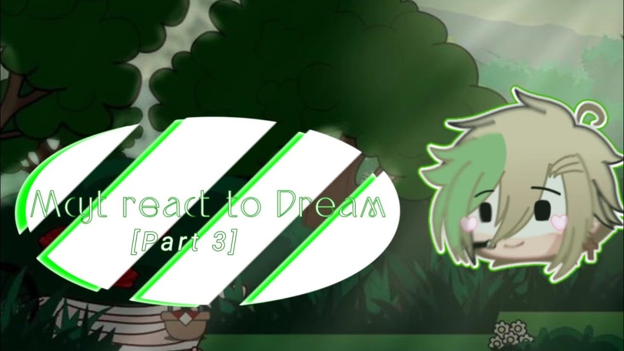 Mcyt react to Dream [ Part 3 ]