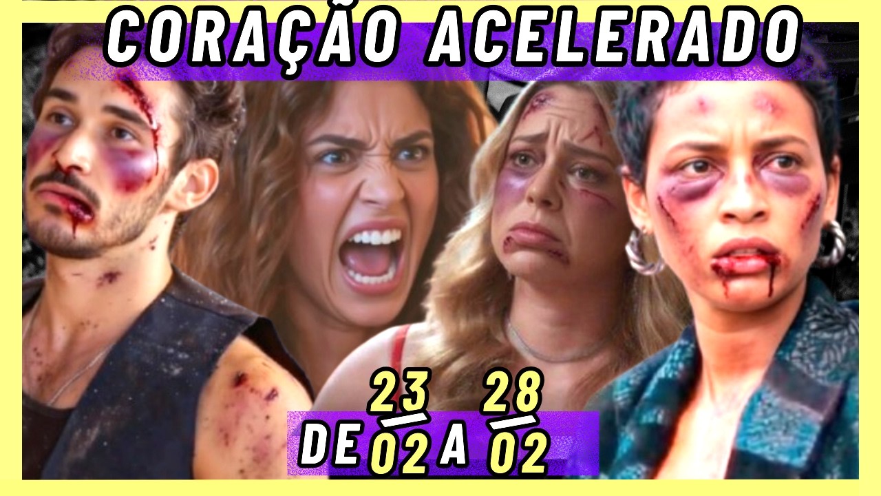RESUMO SEMANAL DA NOVELA CORAÇÃO ACELERADO, DE 23 A 28 de FEVEREIRO. .
