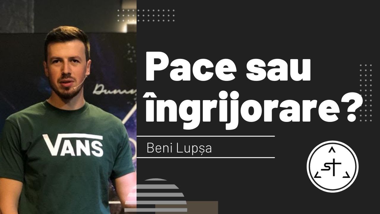 Beniamin Lupșa | Pace sau îngrijorare?