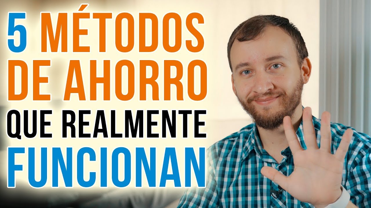 5 Métodos De Ahorro Que Funcionan - Cómo Ahorrar MUCHO Dinero Sin Ganar Más