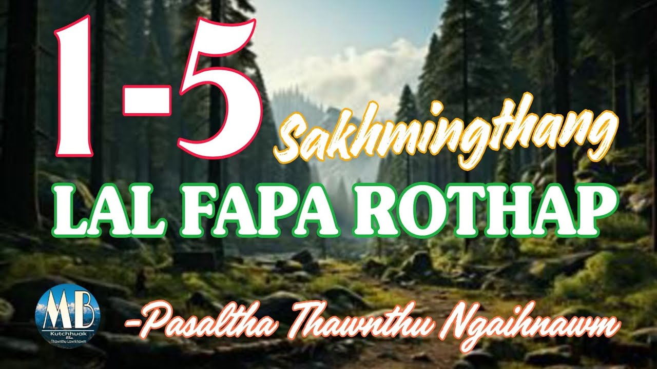 Sakhmingthang LAL FAPA ROTHAP# Chapter: 1-5