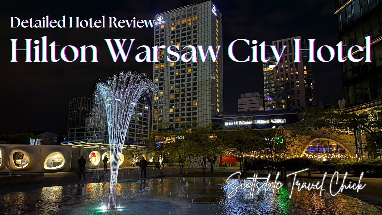 Hilton Warsaw City - Detailed Hotel Review