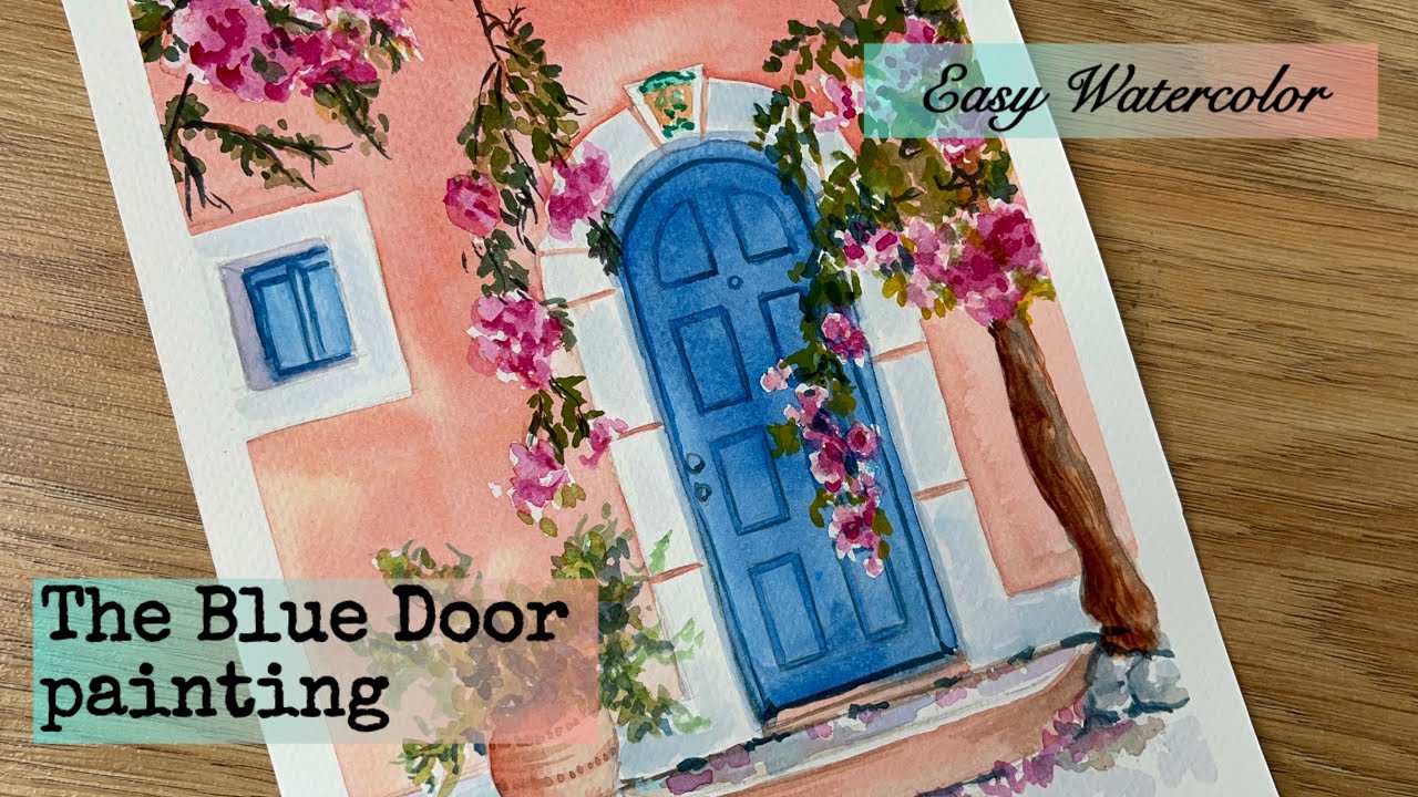 The Rustic Blue Door painting. Watercolor tutorial. Speed-time painting process.