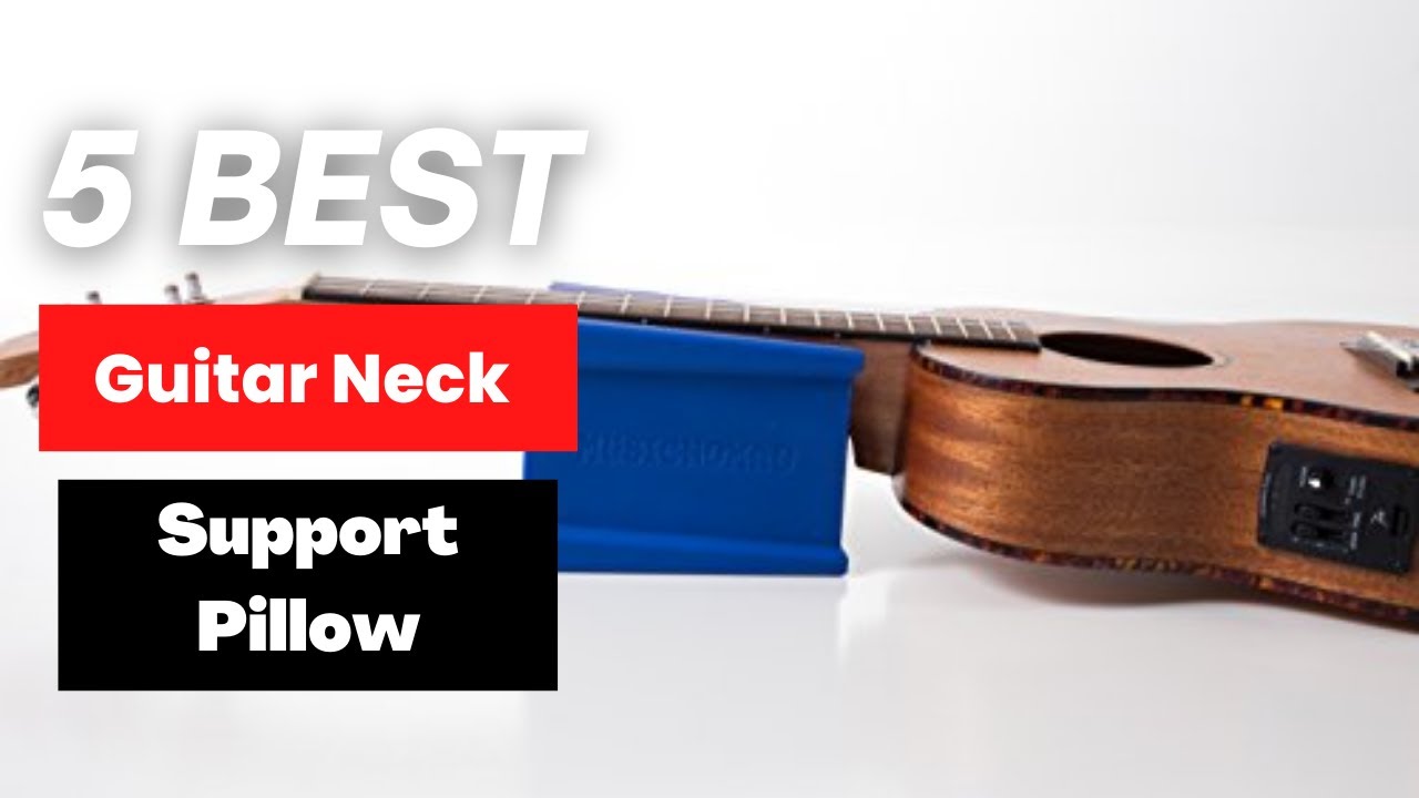 Best 5: Guitar Neck Rest, Guitar Neck Cradle Support Pillow 2022