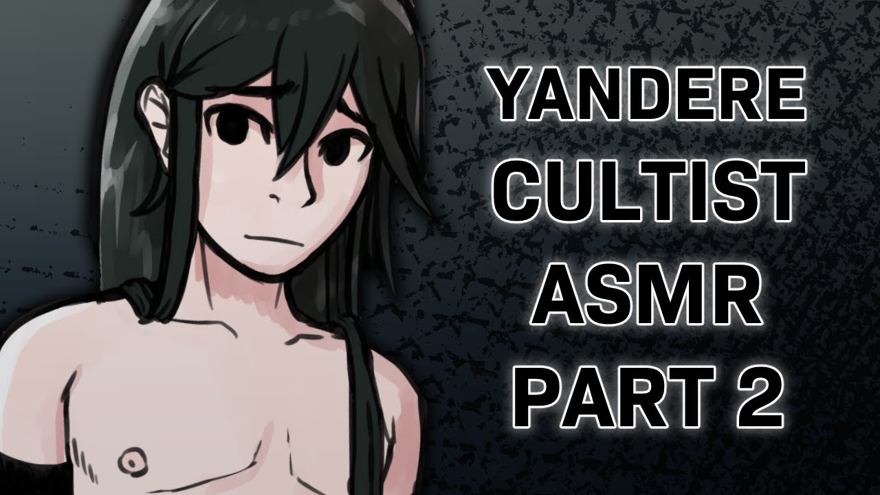 Yandere Cultist Part 2 || ASMR