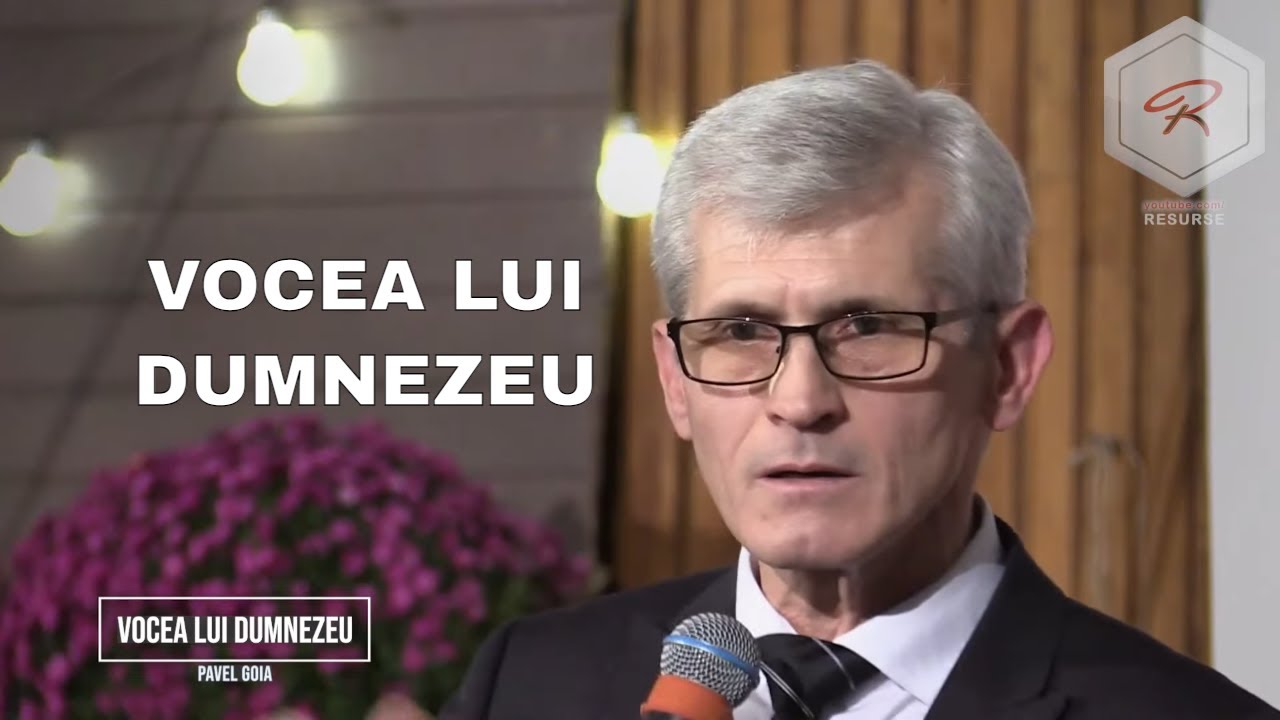 Pavel Goia - Rugăciunea și vocea lui Dumnezeu - predici creștine
