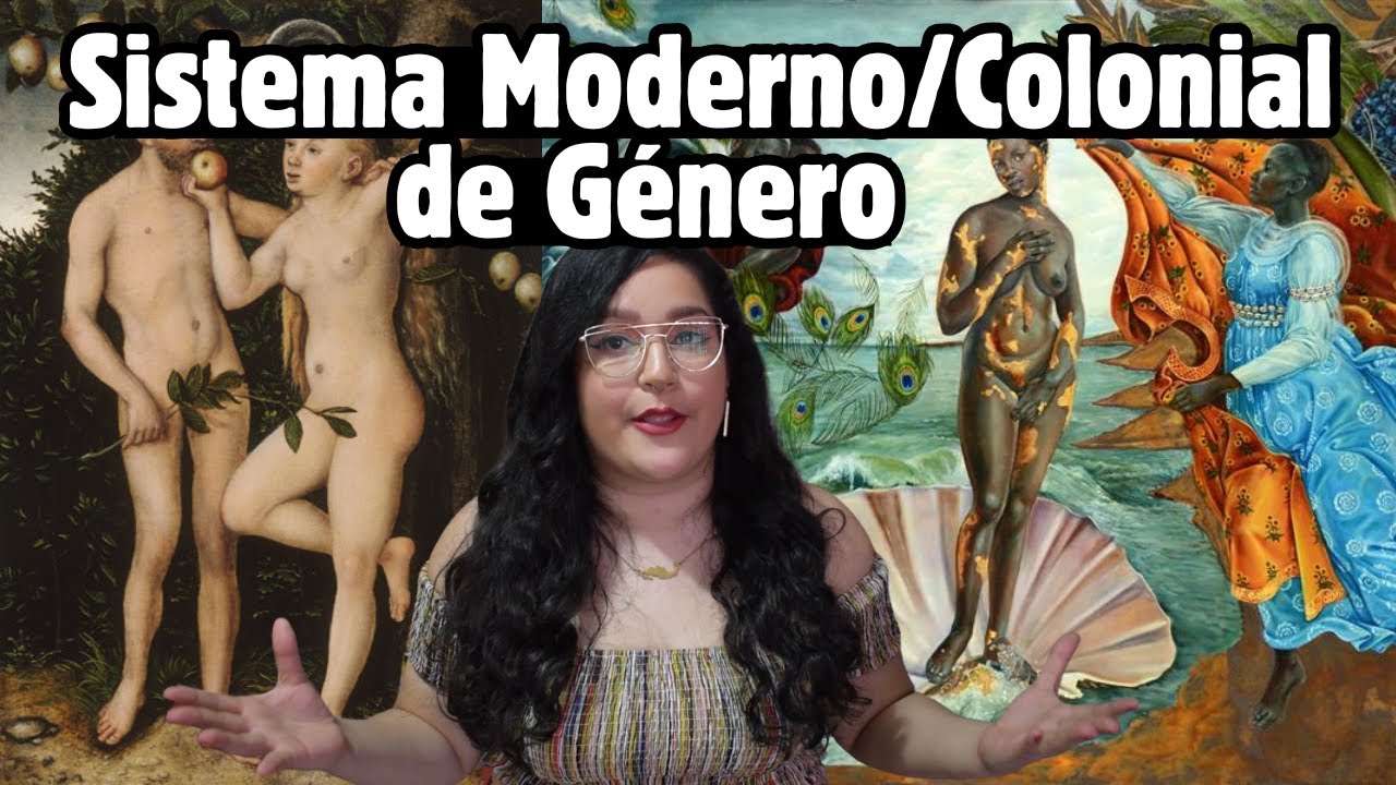 ¿Qué es el SISTEMA MODERNO/COLONIAL de GÉNERO? María Lugones