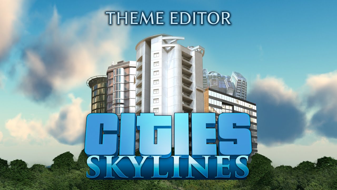 Cities Skylines - Theme Editor