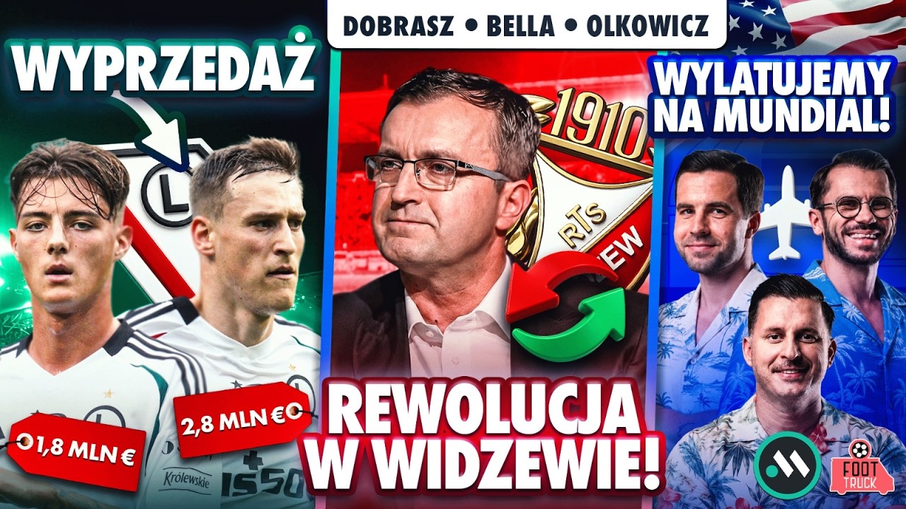 REWOLUCJA W WIDZEWIE! LEGIA ZACZYNA WYPRZEDAŻ. RUSZAMY NA MUNDIAL!