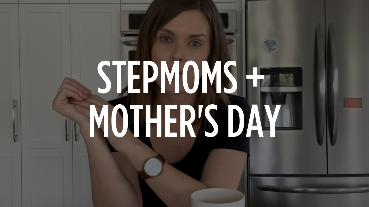 Why Your Stepkids Don't Celebrate You On Mother's Day