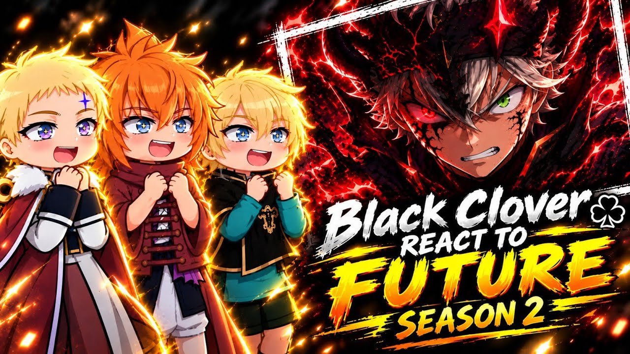 Black Clover React to ASTA Future (Full Part) || Season 2 || Gacha React 🇷🇺 🇺🇸 🇬🇧