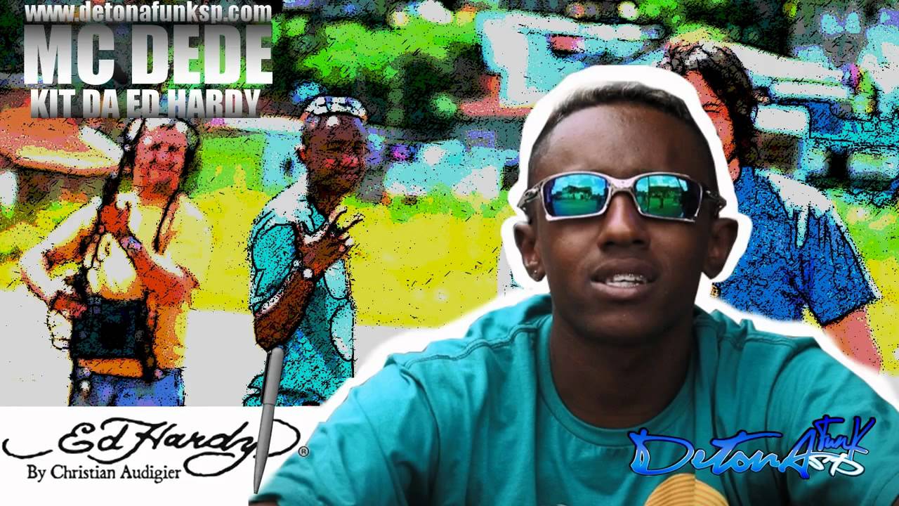 MC DEDE - KIT DA ED HARDY ♫♪ ' VIDEO OFICIAL ' DJ BRUNINHO F.Z.R '