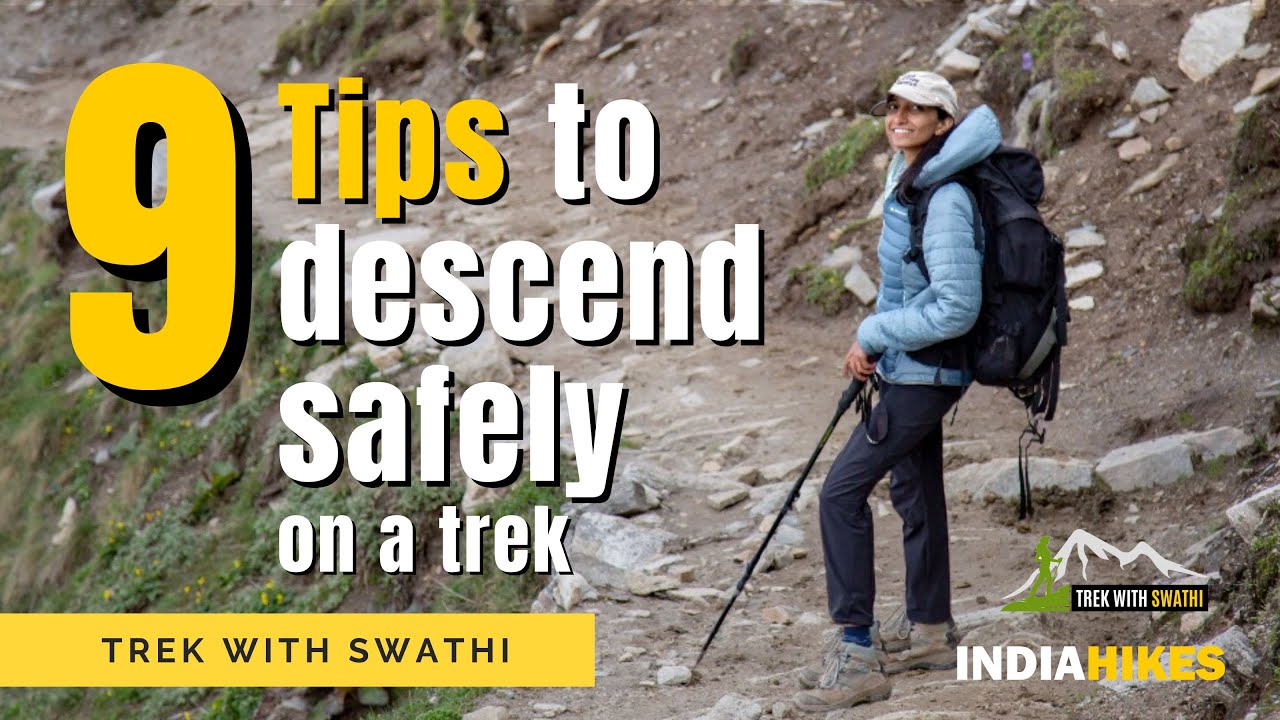 9 Tips To Descend Safely On A Trek