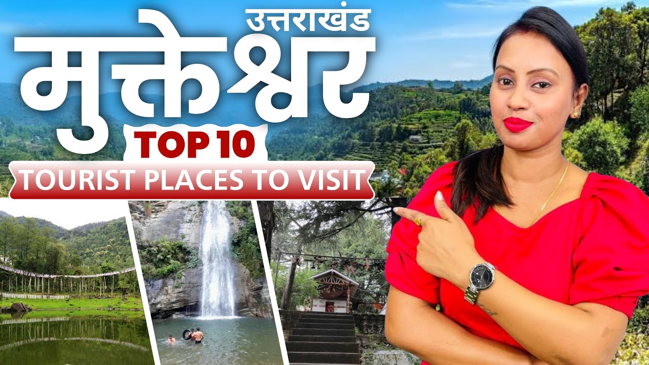 Mukteshwar Top 10 Tourist Places To Visit | Mukteshwar Dham Tour | Best Tourist Places In Mukteshwar
