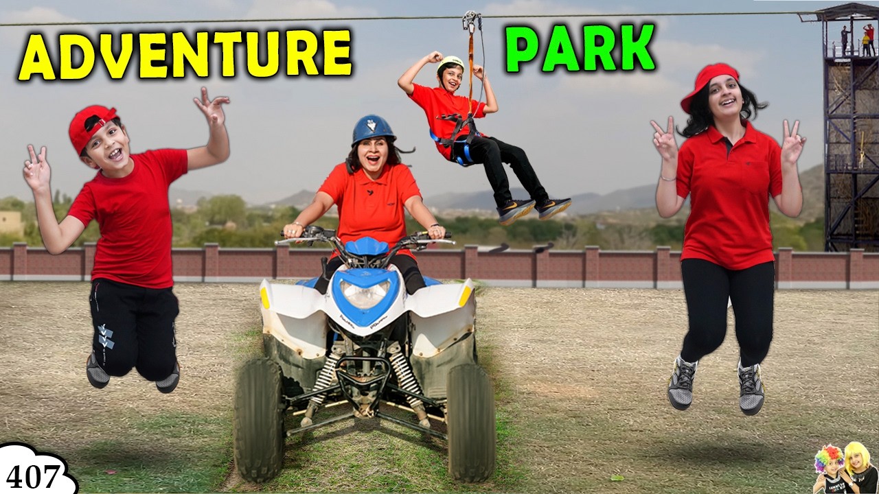 ADVENTURE PARK | Ep 407 | Quad Bike, Zip Line, Zip Bike, Obstacle Race | Aayu and Pihu Show
