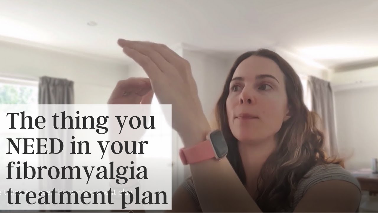 The thing you NEED in your fibromyalgia treatment plan | Key treatment for chronic pain and fatigue