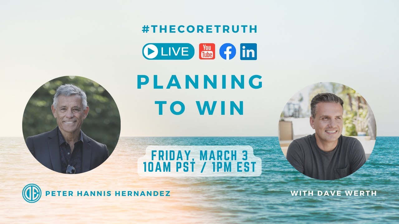 #TheCoreTruth with Dave Werth: Planning to Win