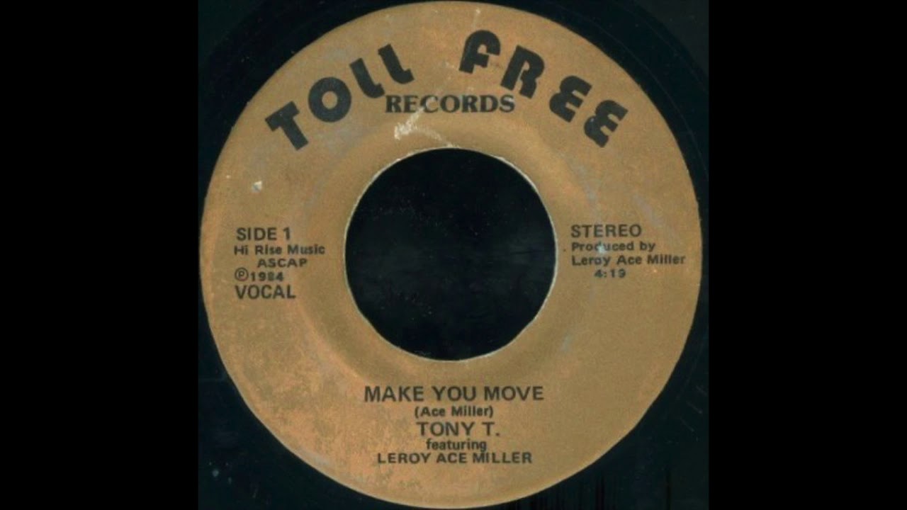 Tony T. And Leroy Ace Miller - Make You Move