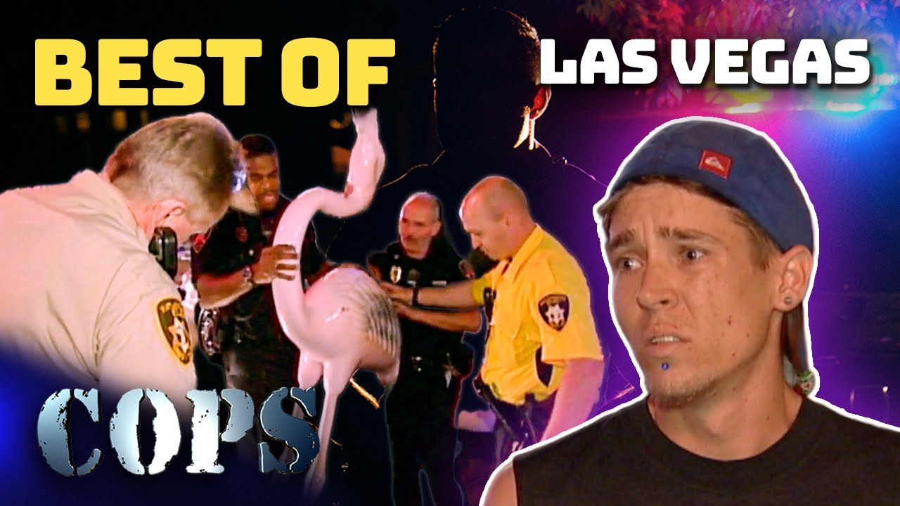 BEST OF Las Vegas 🦩 | COPS Wildest Moments | Compilation Part 1 | COPS TV