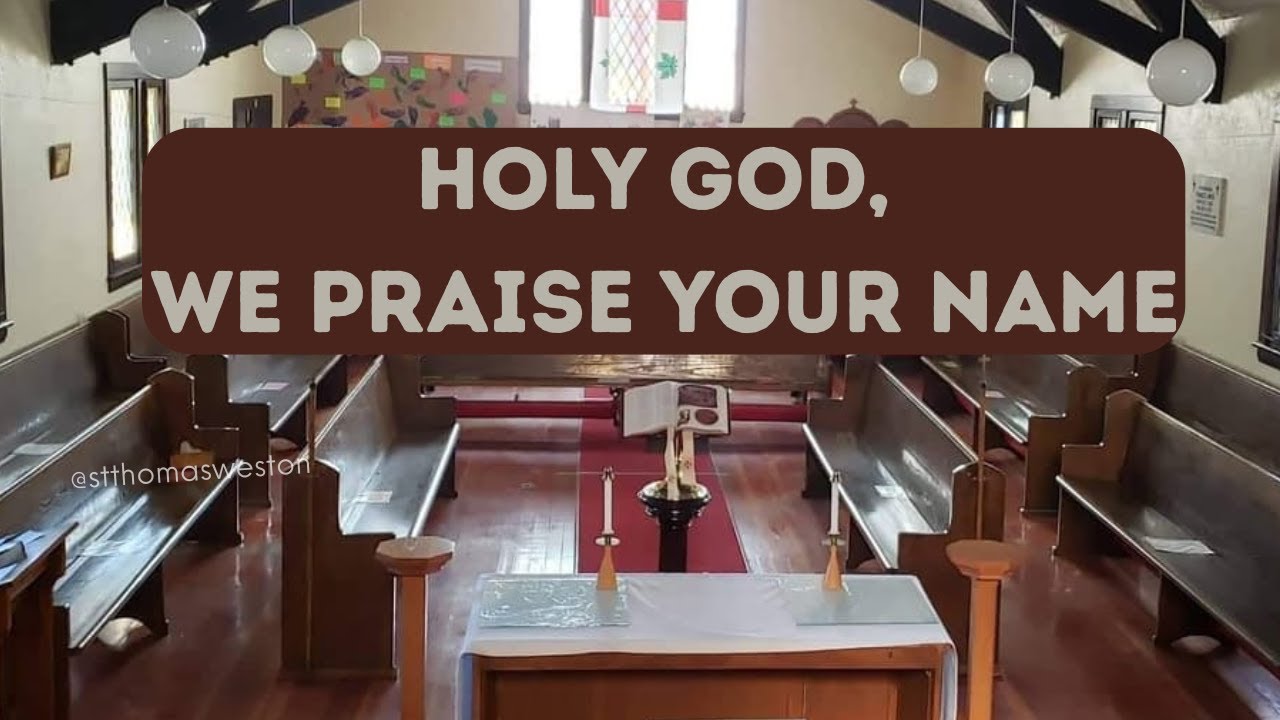 Holy God, we praise your name (lyrics)