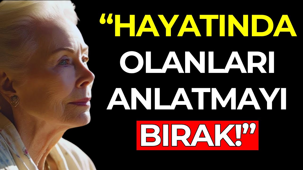 Hayatında Olanları Anlatmayı BIRAK | Louise Hay