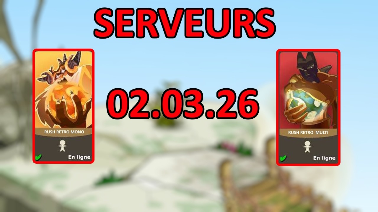 LES NOUVEAUX SERVEURS ARRIVENT - DOFUS RETRO