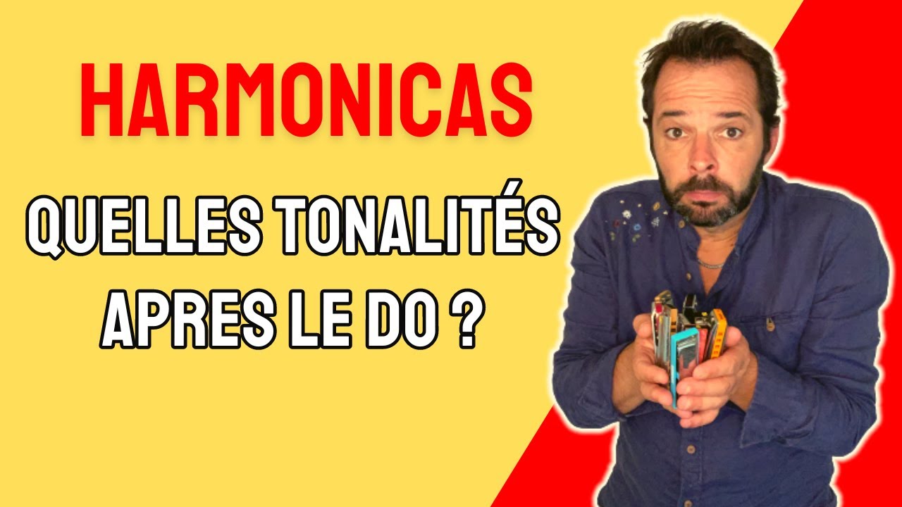 HARMONICA : Quelles Tonalités après le C Do ?