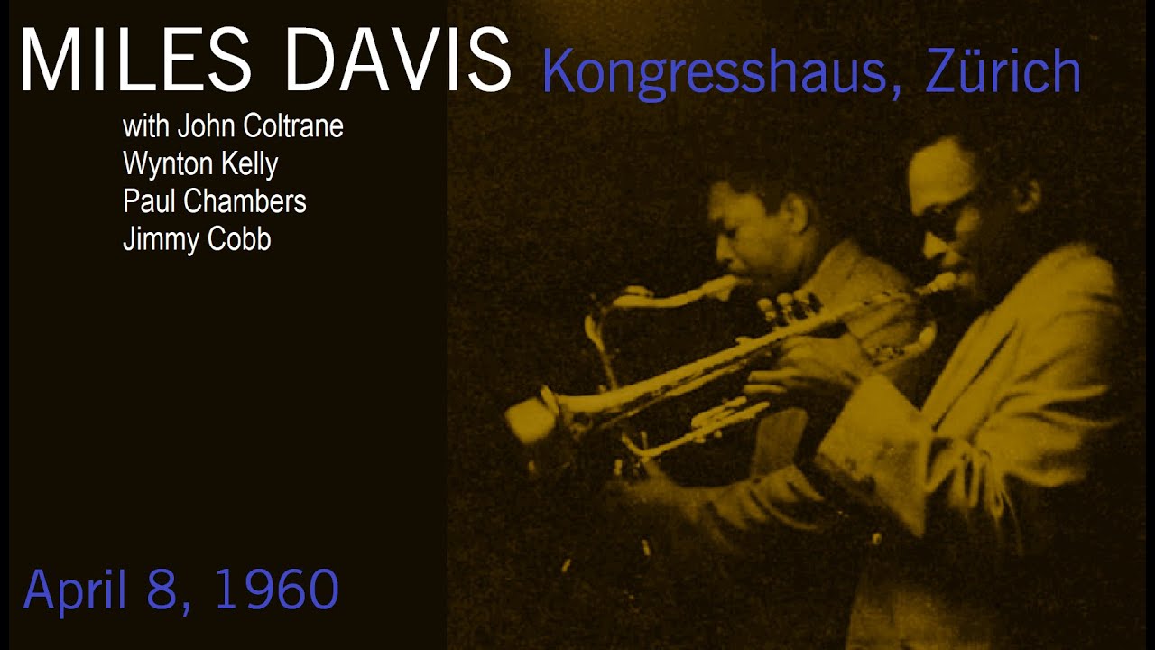 Miles Davis with John Coltrane- April 8, 1960 Kongresshaus, Zürich