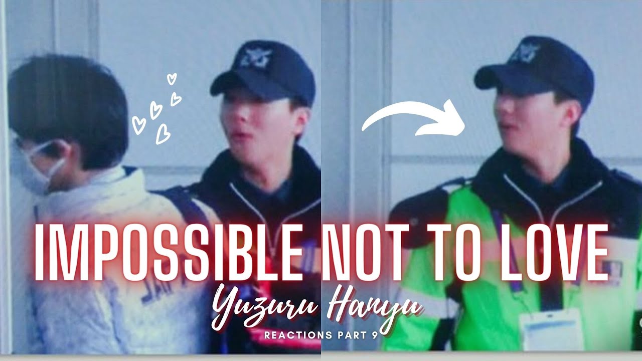 impossible not to love Yuzuru Hanyu (羽生結弦) *reactions part 9*