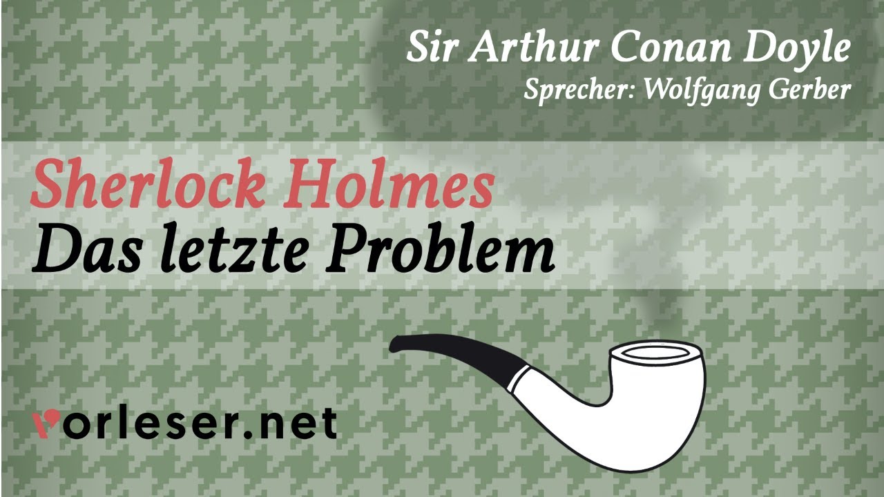 Sherlock Holmes: Das letzte Problem | HÖRBUCH | AUDIOBOOK