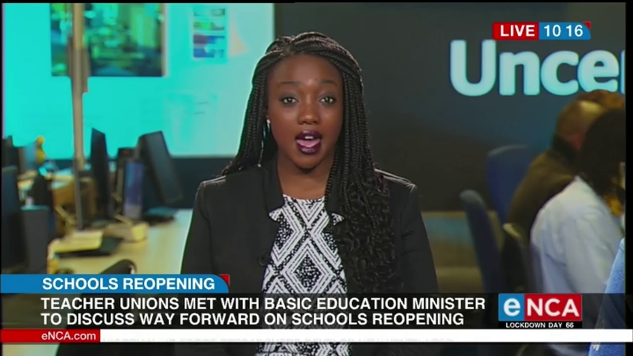 Teachers Unions and Basic Education Minister discuss reopening schools