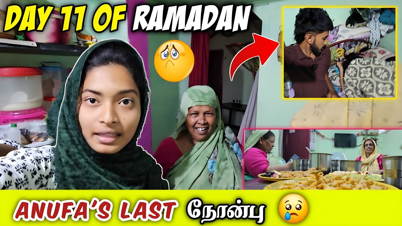 Day 11 of RAMADAN ☪️ Unfortunately Anufa's last fasting ( நோன்பு ) 😢