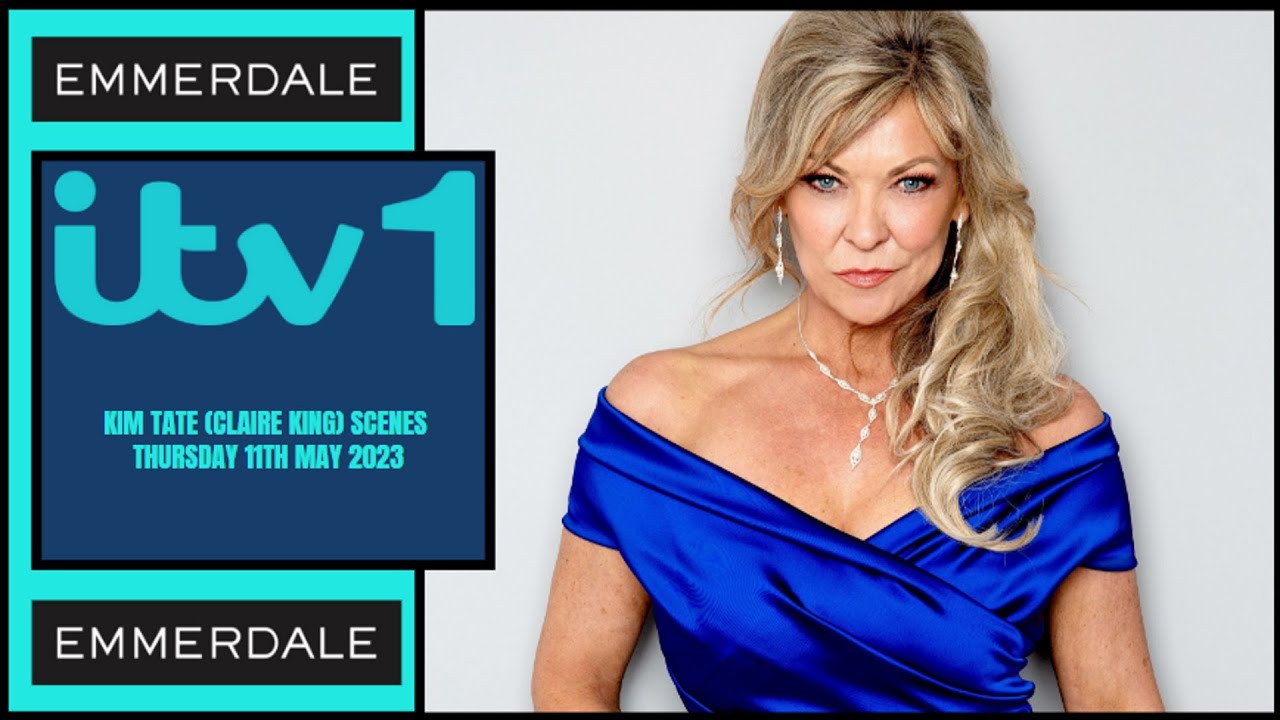 Emmerdale - Kim Tate (Claire King) scenes | Thursday 11th May 2023
