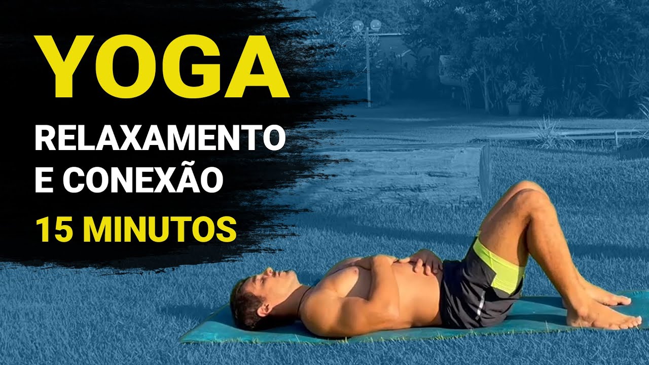 YOGA para relaxamento e conexão | 15 minutos Rafael Andrade