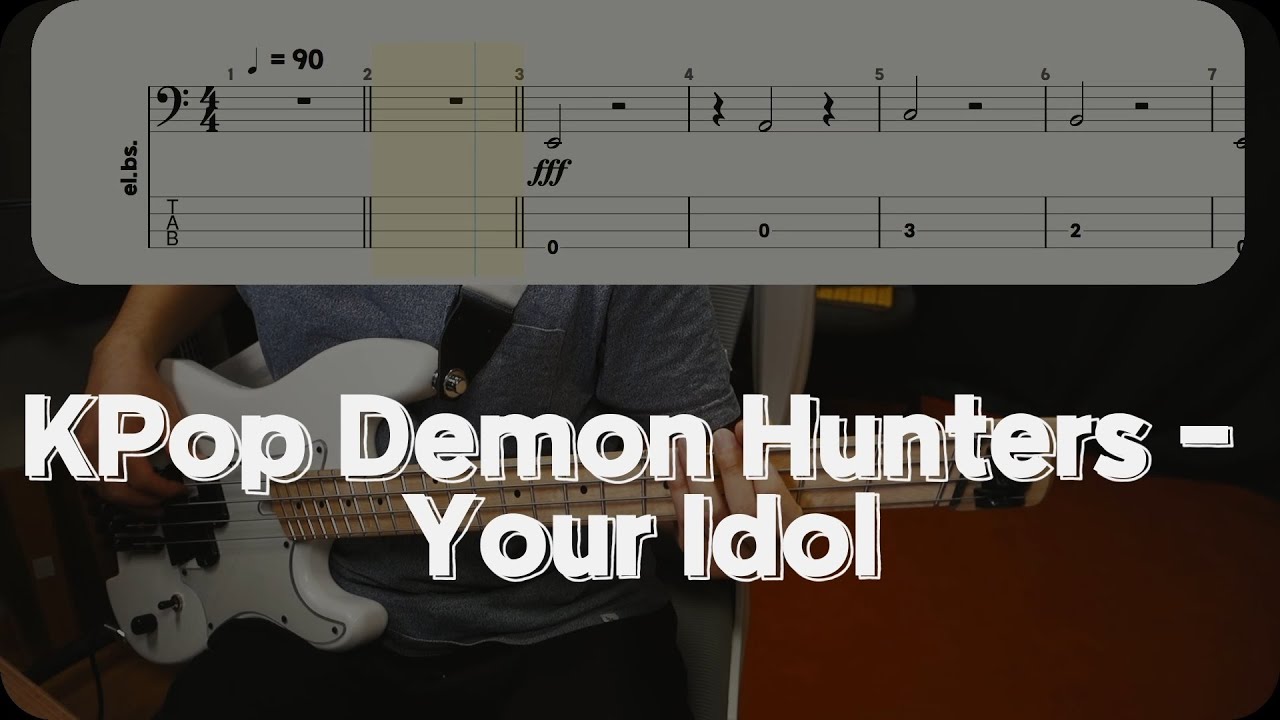 KPop Demon Hunters - Your Idol [베이스 악보] (Bass Tab)