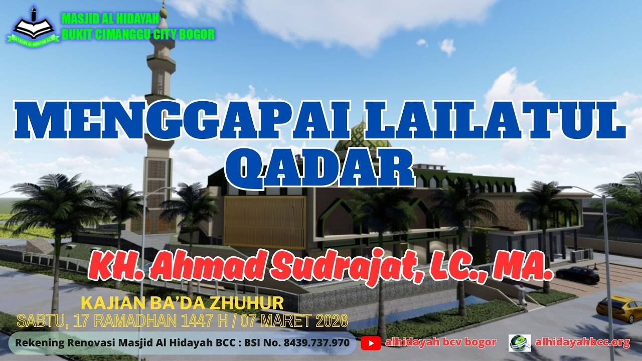 Menggapai Lailatul Qadar - KH. Ahmad Sudrajat, LC, M. A.