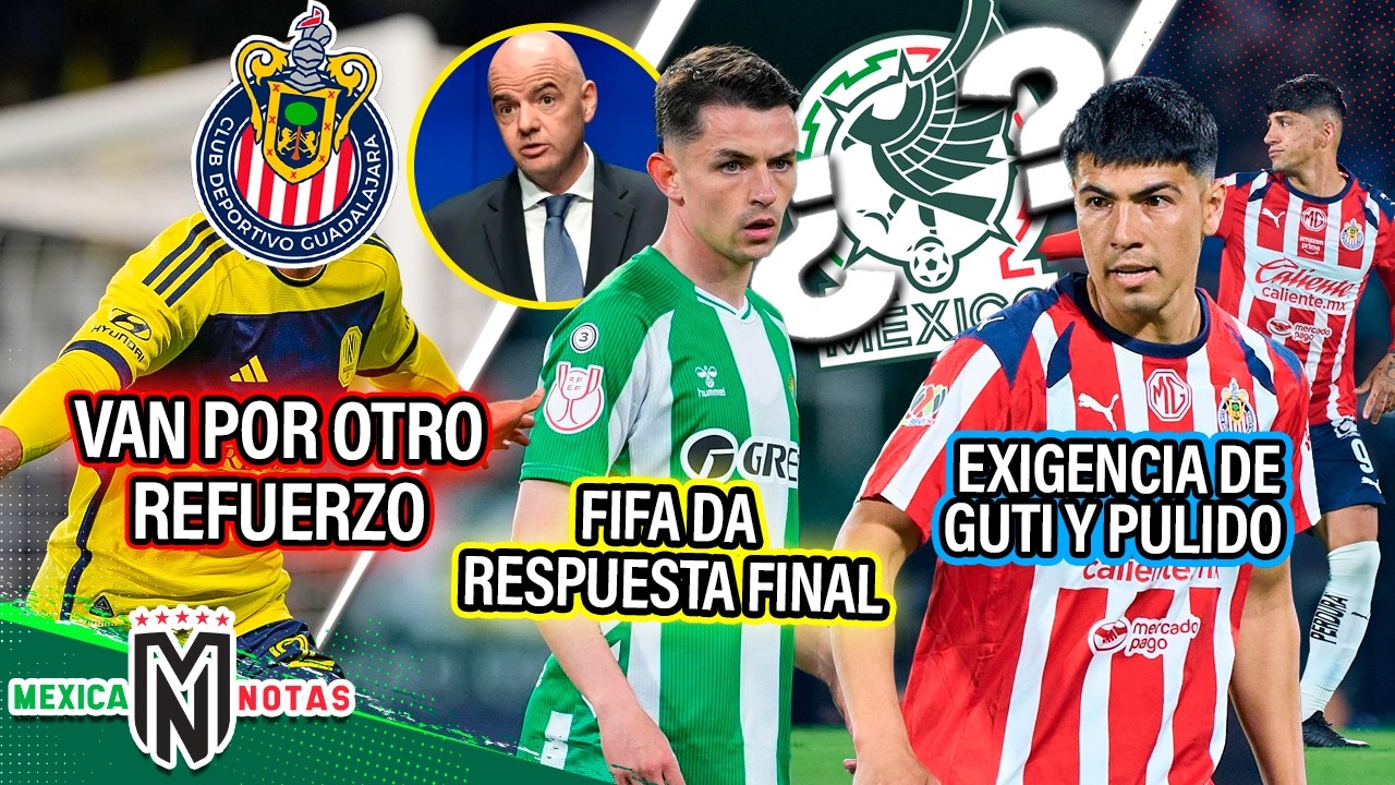 Chivas va por otro refuerzo| FIFA da respuesta final sobre Fidalgo al Tri|Exigencia de Guti y Pulido
