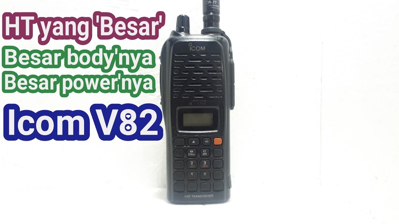 Ulasan Icom IC V82 VHF Indonesia - Fisik, Menu, Fitur, Power